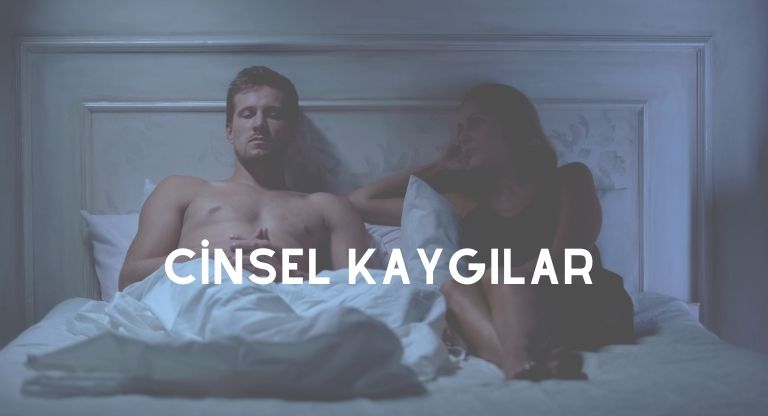 Cinsel İşlev Bozukluklarında Kaygının Etkisi